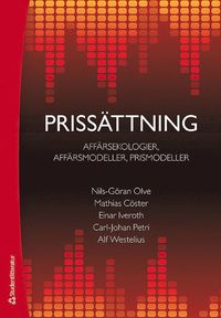 Prissättning : affärsekologier, affärsmodeller, prismodeller