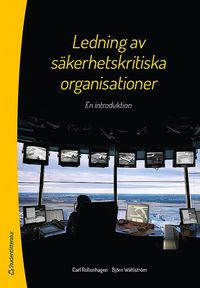 e-Bok Ledning av säkerhetskritiska organisationer  en introduktion