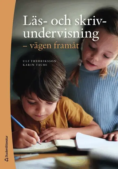 Ulf Fredriksson, Karin Taube - Läs- och skrivundervisning : vägen framåt, Häftad