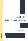 Svenska s�kerhetsstrategier 1814-2014