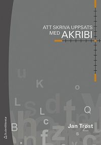 Att skriva uppsats med akribi