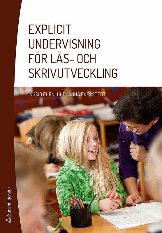 Ingrid Ehrnlund, Anna Ekerstedt - Explicit undervisning för läs- och skrivutveckling, Häftad