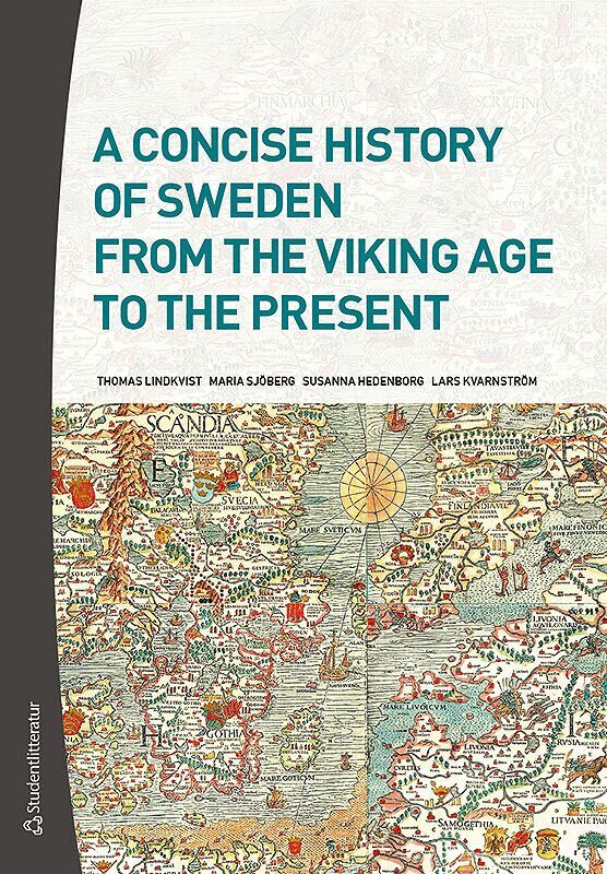 Thomas Lindkvist, Maria Sjöberg, Susanna Hedenborg, Lars Kvarnström - A Concise History of Sweden from the Viking Age to the Present, Häftad