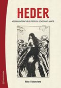 Heder : hedersrelaterat v�ld, f�rtryck och socialt arbete