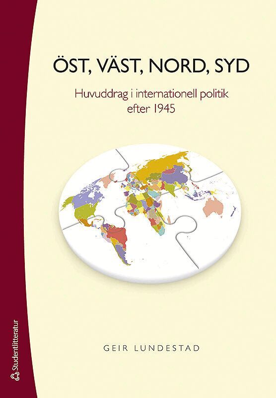 Geir Lundestad - Öst, väst, nord, syd : huvuddrag i internationell politik efter 1945, Häftad