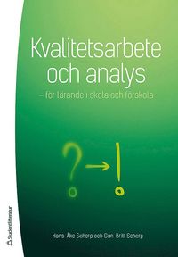 Kvalitetsarbete och analys : fr lrande i skola och frskola