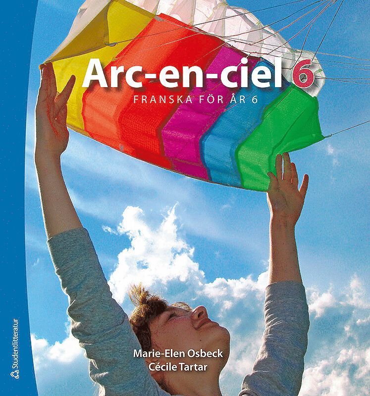 Marie-Elen Osbeck, Cécile Tartar Jönsson - Arc-en-ciel 6 - Digital elevlicens 12 mån 30 elever - Franska för åk 6-9, E-bok
