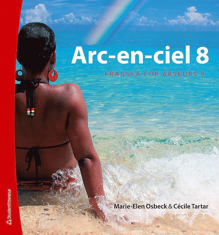 Marie-Elen Osbeck, Cécile Tartar Jönsson - Arc-en-ciel 8 - Digital elevlicens 12 mån - Franska för åk 6-9, E-bok