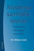Moderna samh�llsteorier : traditioner, riktningar, teoretiker
