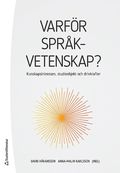Varf�r spr�kvetenskap? : kunskapsintressen, studieobjekt och drivkrafter