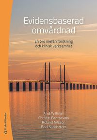 Evidensbaserad Omvrdnad : en bro mellan forskning och klinisk praktik