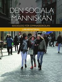 Den sociala människan Lärarpaket - Digitalt + Tryckt - Sociologi för gymnasieskolan