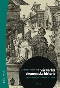 e-Bok Vår världs ekonomiska historia. D. 1, Den förindustriella tiden