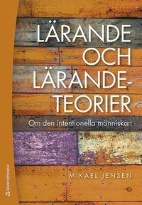 Lrande och lrandeteorier - Om den intentionella mnniskan