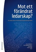 Mot ett frndrat ledarskap? - Om chefers arbete och ledarskap i ett organisationsperspektiv