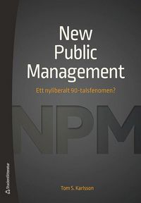 e-Bok New Public Management  ett nyliberalt 90 talsfenomen?