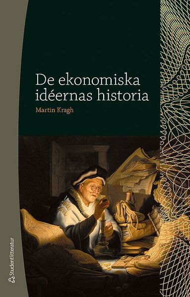 Martin Kragh - De ekonomiska idéernas historia, Häftad