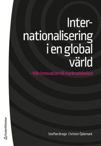 e-Bok Internationalisering i en global värld     från innovation till marknadsledare