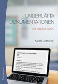 Underltta dokumentationen - - vid srskilt std