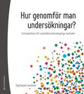Hur genomfr man underskningar? - Introduktion till samhllsvetenskapliga metoder