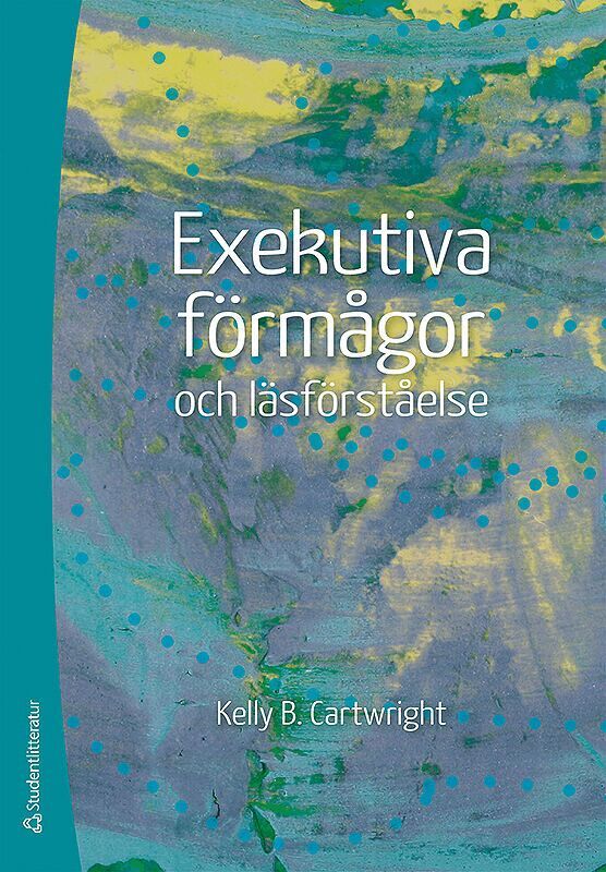 Kelly B Cartwright - Exekutiva förmågor och läsförståelse, Häftad