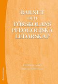 Barnet och frskolans pedagogiska ledarskap