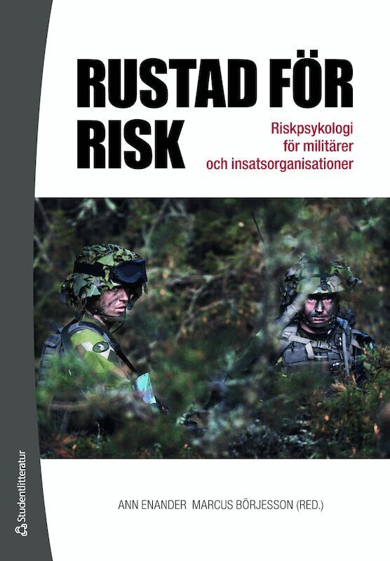 Rustad för risk : riskpsykologi för militärer och insatsorganisationer, Häftad
