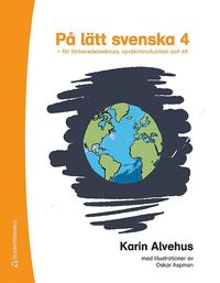 e-Bok På lätt svenska 4   för förberedelseklass, språkintroduktion och sfi