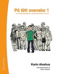 e-Bok På lätt svenska 1   för förberedelseklass, språkintroduktion och sfi