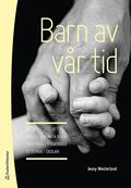 Barn av v�r tid : ett nytt s�tt att f�rst� och m�ta barn med problemskapande beteende i skolan