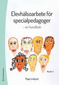 Elevh�lsoarbete f�r specialpedagoger : en handbok