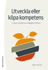 e-Bok Utveckla eller köpa kompetens  avlasta, komplettera, möjliggöra, förändra