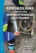 F�rskolans arbete med naturvetenskap och teknik