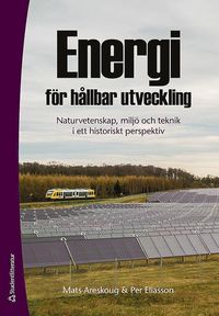 e-Bok Energi för hållbar utveckling  naturvetenskap, miljö och teknik i ett historiskt perspektiv