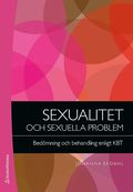 Sexualitet och sexuella problem : bedömning och behandling enligt KBT