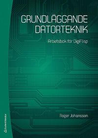 e-Bok Grundläggande datorteknik  arbetsbok för DigiFlisp