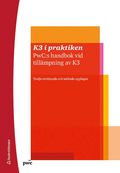 K3 i praktiken : PwC:s handbok vid till�mpning av K3