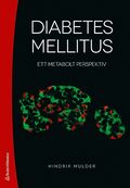 Diabetes mellitus :  ett metabolt perspektiv