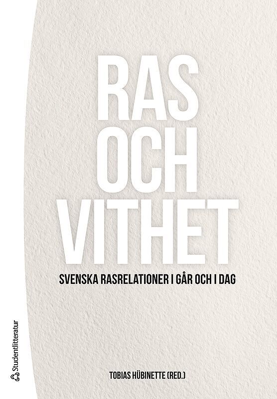 Ras och vithet : svenska rasrelationer i går och i dag, Häftad