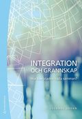 Integration och grannskap : hur kan staden hålla samman?