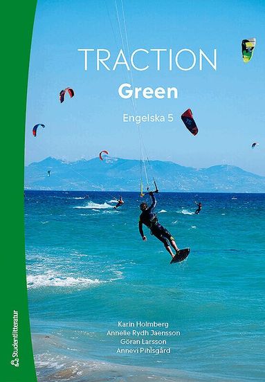 Karin Holmberg, Annelie Rydh-Jaensson, Göran Larsson, Annevi Pihlsgård - Traction Green Elevpaket - Digitalt + Tryckt - Engelska 5, Häftad