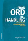 Från ord till handling : framgångsrikt förändringsarbete med OBM