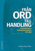 Frn ord till handling : framgngsrikt frndringsarbete med OBM