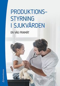 e-Bok Produktionsstyrning i sjukvården   en väg framåt