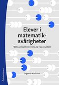 Elever i matematiksv�righeter : f�rklaringar och f�rslag till �tg�rder
