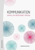 Kommunikation - Samtal och bemtande i vrden