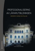 Professionalisering av lärarutbildningen : reformer i Sverige och Finland