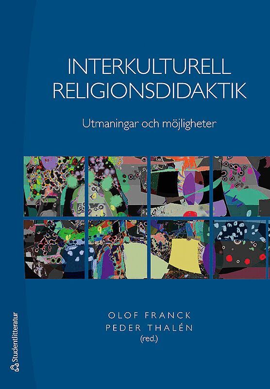 Interkulturell religionsdidaktik : utmaningar och möjligheter, Häftad
