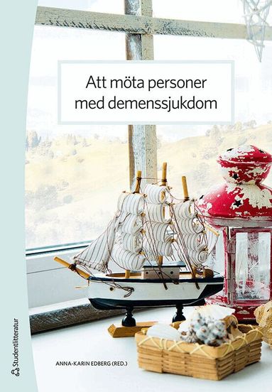 Anna-Karin Edberg, Kenneth Asplund, Annica Backman, Monica Berglund, Kerstin Blomqvist, David Edvardsson, Maria Eriksdotter, Ragnhild Hedman, Ingrid Hellström, Göran Holst, Mona Kihlgren, Wenche Malmedal, Astrid Norberg, Ketil Normann, Anneli Orrung Wallin, Britt-Inger Saveman, Berit Seiger Cronfalk, Kirsti Skovdahl, Helle Wijk, Karin Zingmark - Att möta personer med demenssjukdom, Häftad
