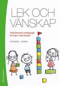 Lek och vnskap : inkluderande pedagogik fr barn med autism